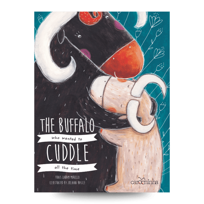 Cover of The buffalo who wanted to cuddle all the time. A story about separation anxiety for children.