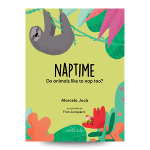 The cover of The Bedtime Story for kids, Naptime Written by Marcelo Juca
