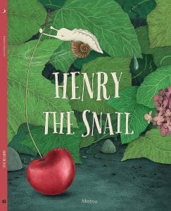 The cover of the book Henry The Snail